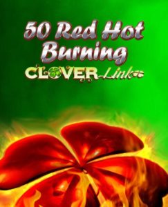 50 Red Hot Burning Clover Link Slot Game