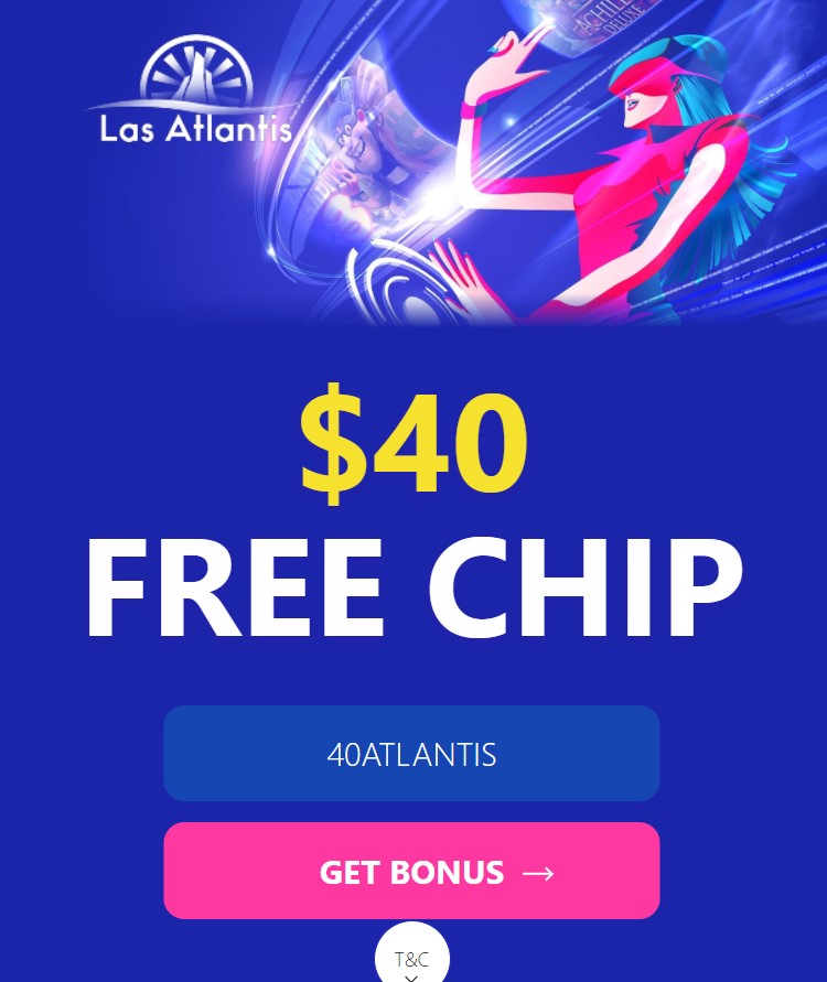 $40 Fee Chip No Deposit Bonus Codes "40Atlantis"